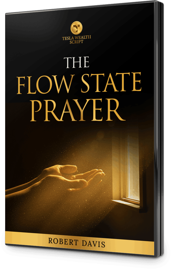 Tesla Wealth Script Free Bonus #3: Flow State prayer